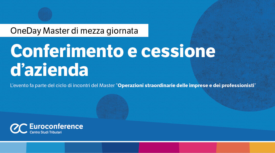 Immagine Conferimento e cessione d’azienda | Euroconference